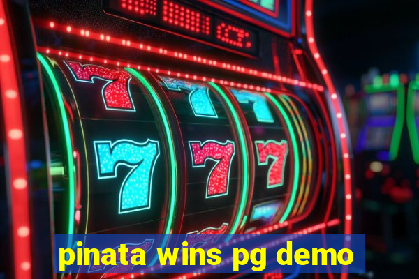 pinata wins pg demo